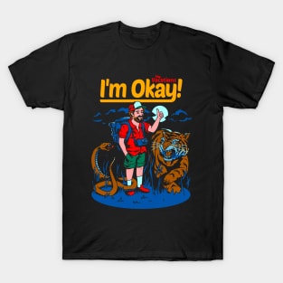 I'm Okay: The Vacations T-Shirt